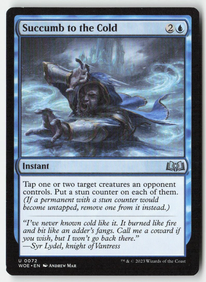 Succumb to the Cold WOE 72 Uncommon Moderately Played, Front