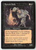Spiteful Bully NEM 72 Common Moderately Played