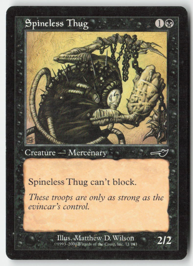 Spineless Thug NEM 71 Common Moderately Played