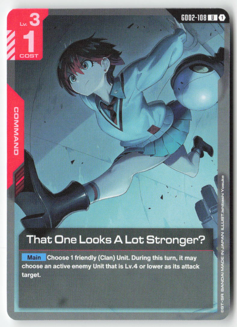 That One Looks A Lot Stronger? GD02-108 Uncommon Normal Lightly Played