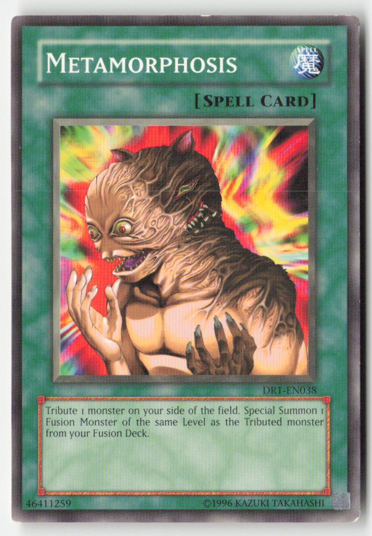 Metamorphosis DR1-EN038 Unlimited Common Moderately Played