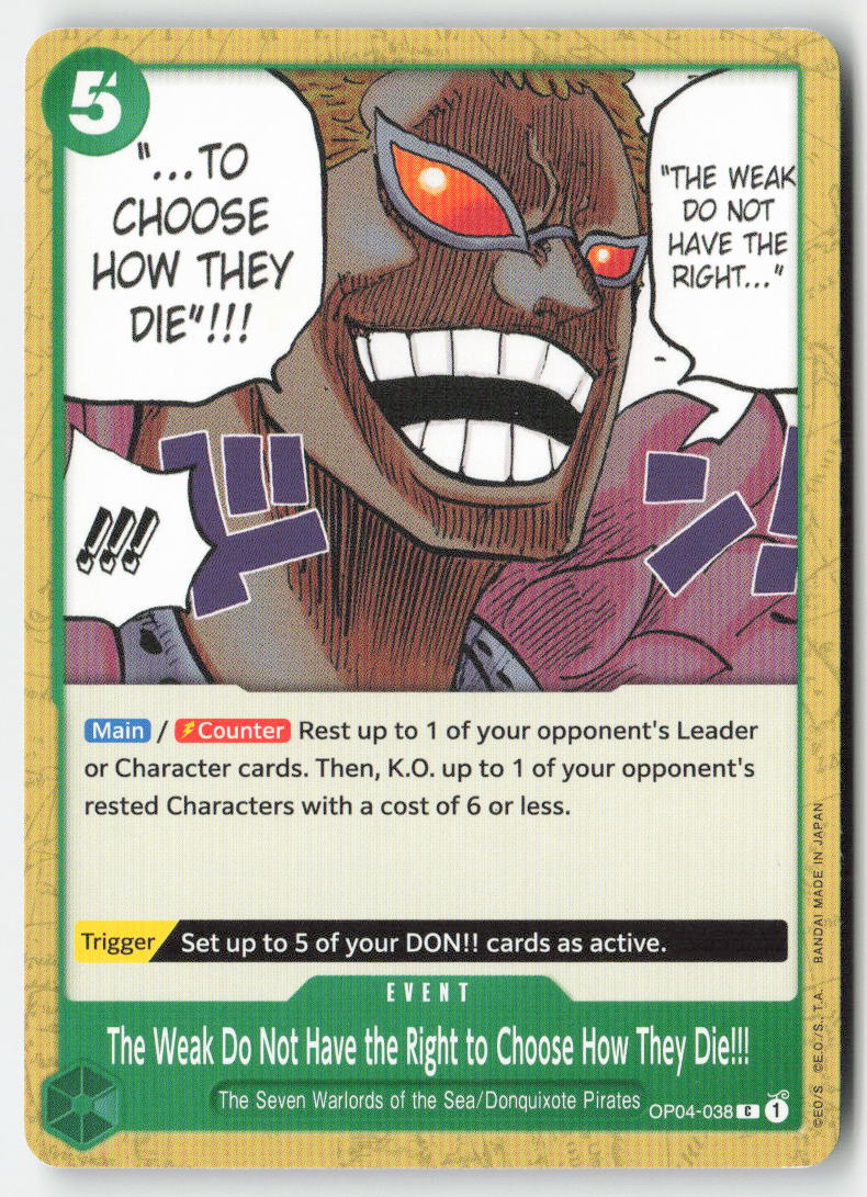 The Weak Do Not Have the Right to Choose How They Die!!! OP04-038 Normal Common Lightly Played