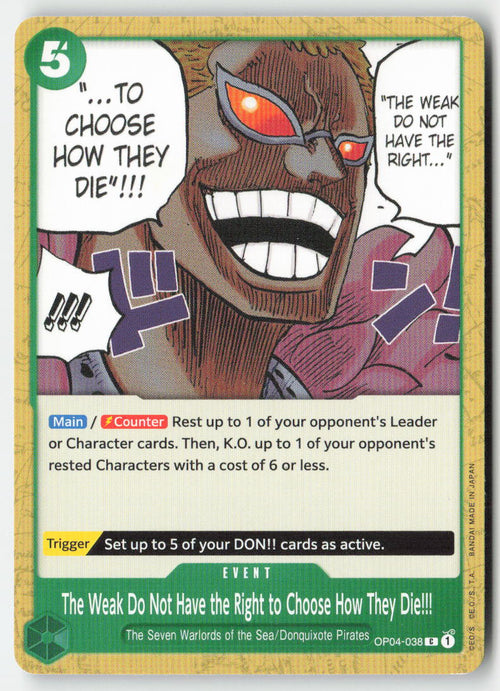 The Weak Do Not Have the Right to Choose How They Die!!! OP04-038 Normal Common Lightly Played